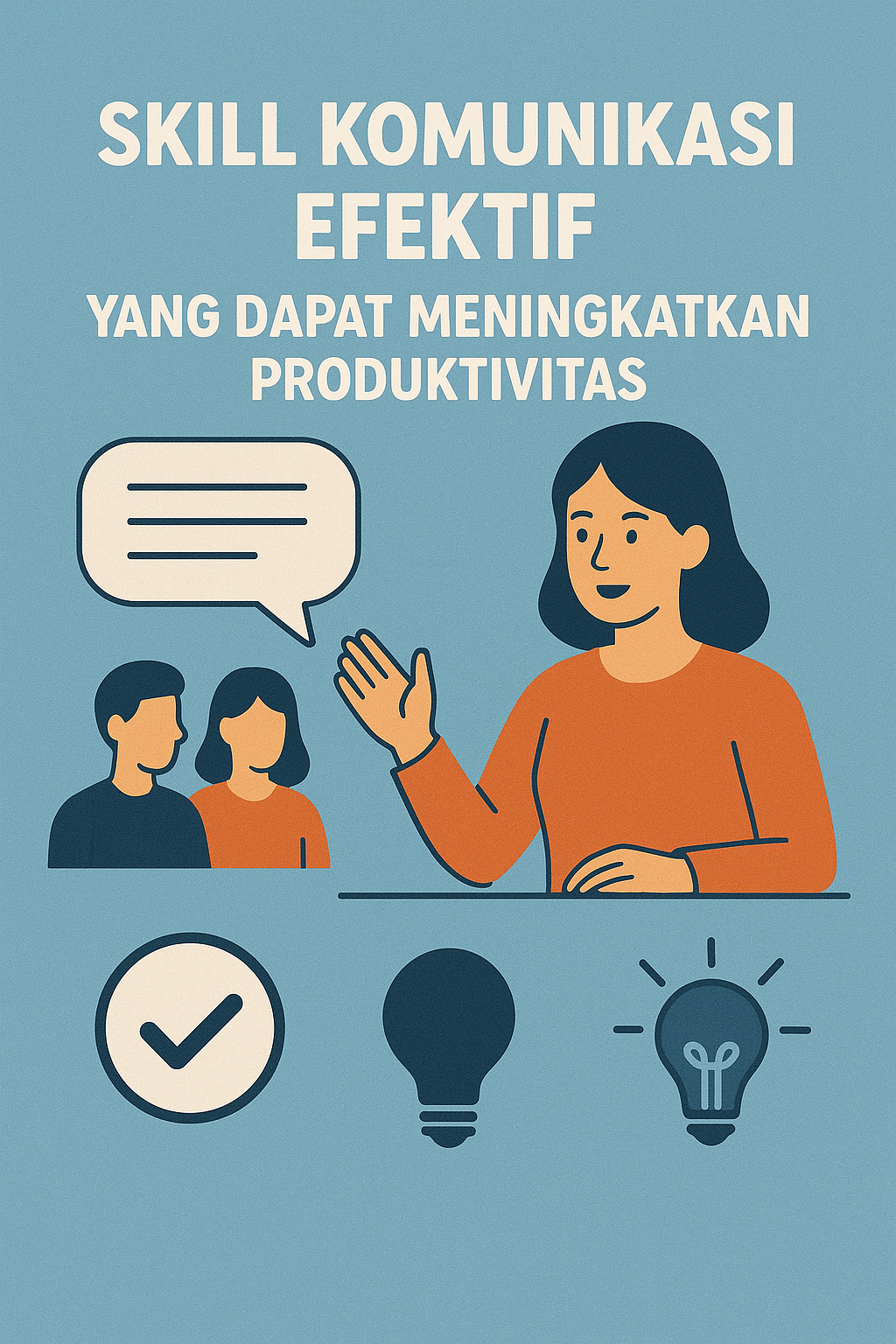 Skill Komunikasi Efektif yang Dapat Meningkatkan Produktivitas