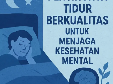 Pentingnya Tidur Berkualitas untuk Menjaga Kesehatan Mental